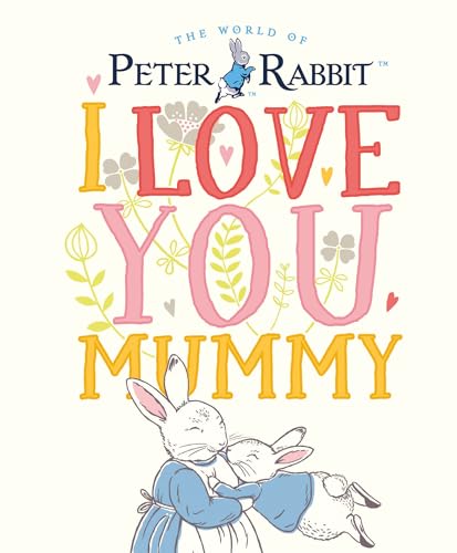 Peter Rabbit I Love You Mummy von Warne
